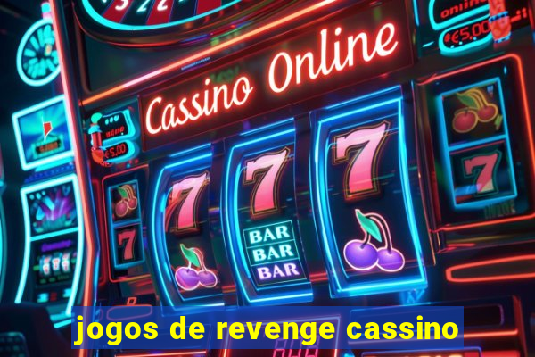 jogos de revenge cassino